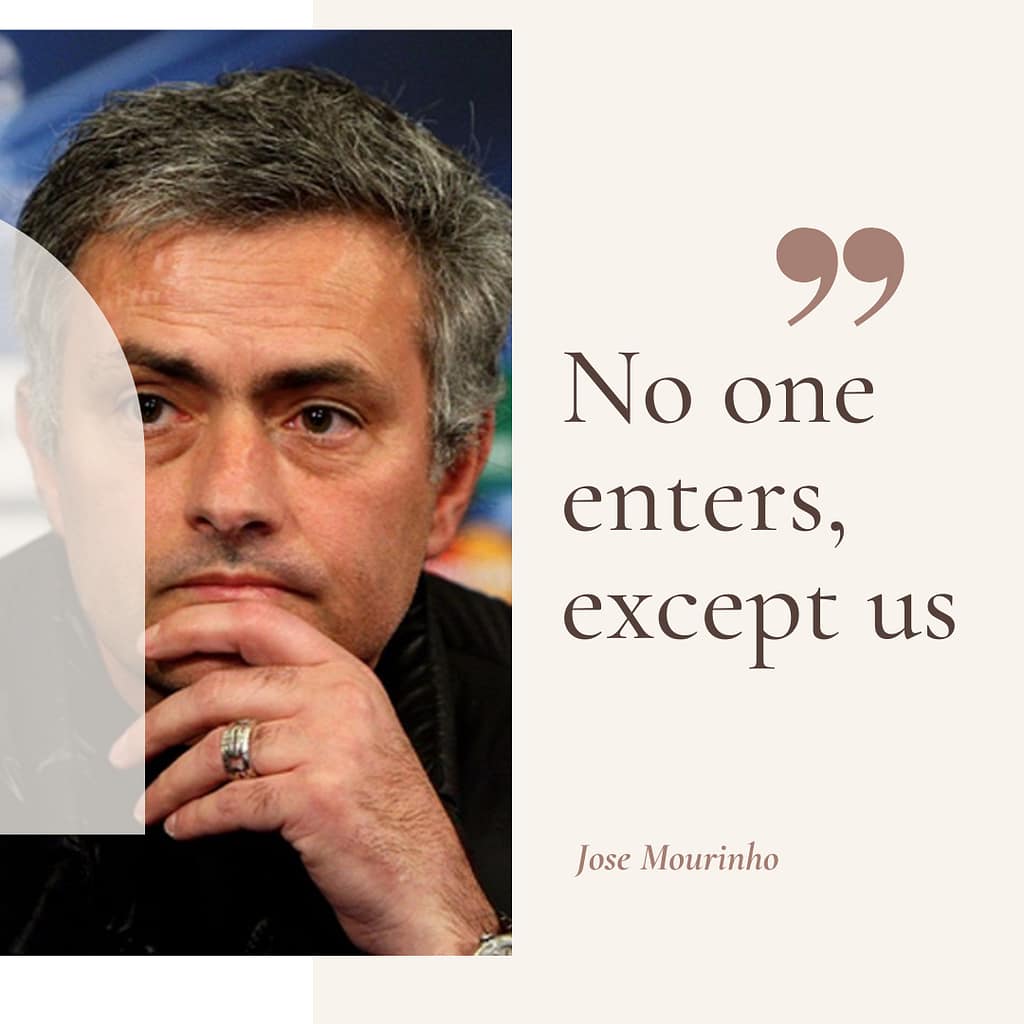 Jose Mourinho. the power of teamwork.