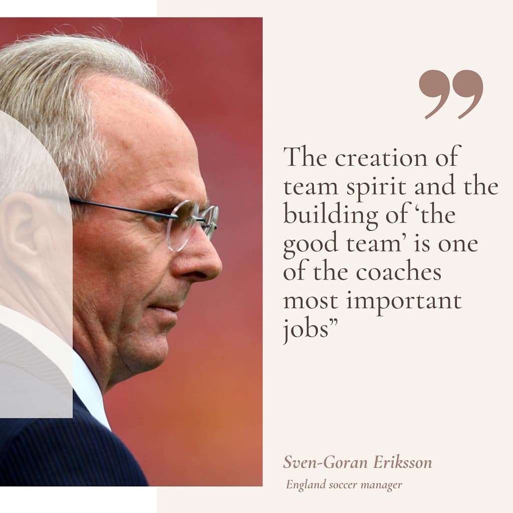 Sven Goran Eriksson. the power of teamwork