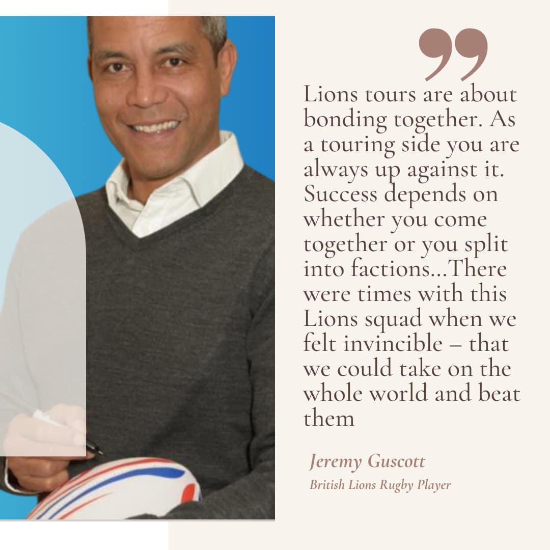 Jeremy Guscott, British Lions Rugby Player. the power of teamwork